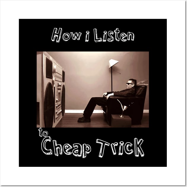 how i listen cheap trick Wall Art by debaleng